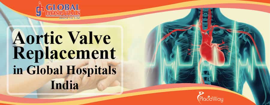 Aortic Valve Replacement in Global Hospitals India